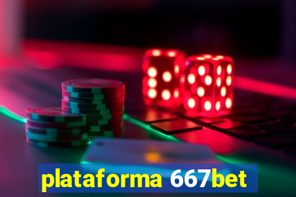 plataforma 667bet